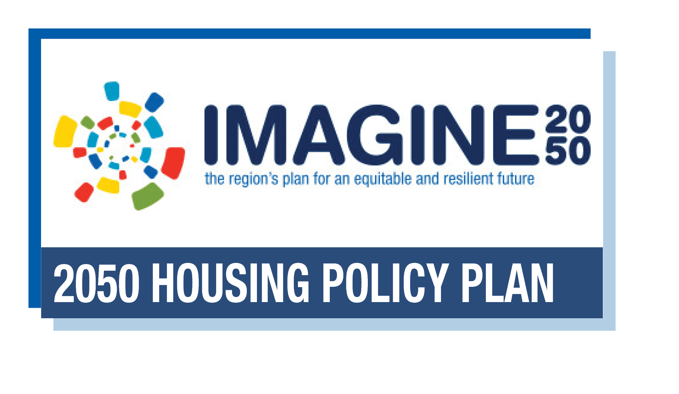 Read the 2050 Housing Policy Plan, a chapter of the regional development guide, Imagine 2050